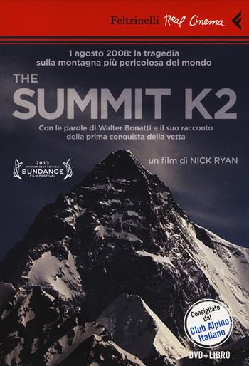 The Summit K2. DVD. Con libro - Nick Ryan - Libro Feltrinelli 2014, Real cinema | Libraccio.it