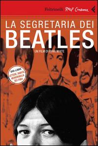 La segretaria dei Beatles. DVD. Con libro - Ryan White - Libro Feltrinelli 2014, Real cinema | Libraccio.it