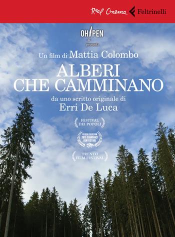 Alberi che camminano. DVD. Con libro - Erri De Luca, Mattia Colombo - Libro Feltrinelli 2015, Real cinema | Libraccio.it