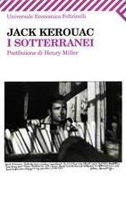 I sotterranei - Jack Kerouac - Libro Feltrinelli 2008, Universale economica | Libraccio.it