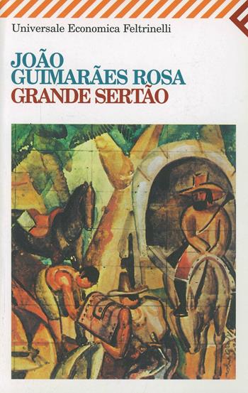 Grande sertao - João Guimarães Rosa - Libro Feltrinelli 2007, Universale economica | Libraccio.it