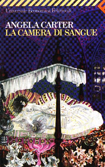 La camera di sangue - Angela Carter - Libro Feltrinelli 1995, Universale economica | Libraccio.it