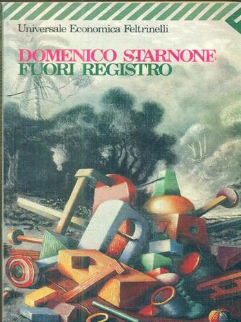 Fuori registro - Domenico Starnone - Libro Feltrinelli 2008, Universale economica | Libraccio.it