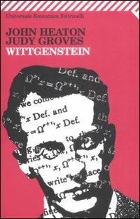 Wittgenstein - John Heaton, Judy Groves - Libro Feltrinelli 1995, Universale economica | Libraccio.it