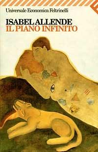 Il piano infinito - Isabel Allende - Libro Feltrinelli 2008, Universale economica | Libraccio.it