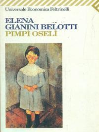 Pimpì oselì - Elena Gianini Belotti - Libro Feltrinelli 2006, Universale economica | Libraccio.it