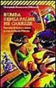 Rumba senza palme né carezze. Racconti di donne cubane  - Libro Feltrinelli 2005, Universale economica | Libraccio.it