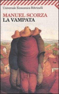 La vampata - Manuel Scorza - Libro Feltrinelli 2004, Universale economica | Libraccio.it