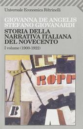 Storia della narrativa italiana del Novecento. Vol. 1: 1900-1922.
