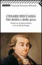 Dei delitti e delle pene - Cesare Beccaria, RODOTA' STEFANO - Libro Feltrinelli 2008, Universale economica. I classici | Libraccio.it