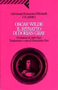 Il ritratto di Dorian Gray - Oscar Wilde - Libro Feltrinelli 2009, Universale economica. I classici | Libraccio.it