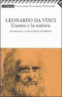 L' uomo e la natura - Leonardo da Vinci - Libro Feltrinelli 2008, Universale economica. I classici | Libraccio.it