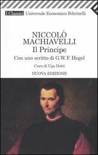 Il principe - Niccolò Machiavelli - Libro Feltrinelli 2008, Universale economica. I classici | Libraccio.it