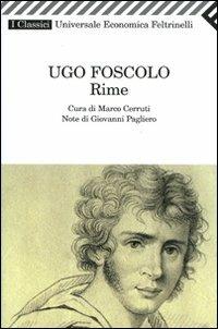 Rime - Ugo Foscolo - Libro Feltrinelli 2008, Universale economica. I classici | Libraccio.it