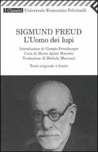 L' uomo dei lupi. Testo tedesco a fronte - Sigmund Freud - Libro Feltrinelli 1994, Universale economica. I classici | Libraccio.it