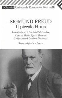 Il piccolo Hans. Testo tedesco a fronte - Sigmund Freud - Libro Feltrinelli 1994, Universale economica. I classici | Libraccio.it