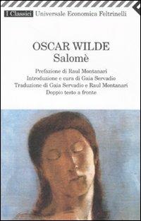 Salomé. Testo francese e inglese a fronte - Oscar Wilde - Libro Feltrinelli 2008, Universale economica. I classici | Libraccio.it