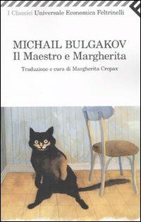 Il Maestro e Margherita - Michail Bulgakov - Libro Feltrinelli 2010, Universale economica. I classici | Libraccio.it