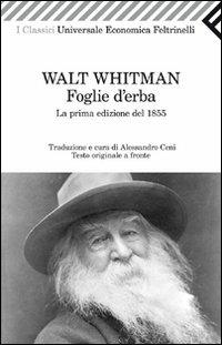Foglie d'erba. Testo inglese a fronte - Walt Whitman - Libro Feltrinelli 2010, Universale economica. I classici | Libraccio.it