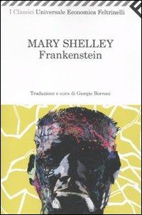 Frankenstein - Mary Shelley - Libro Feltrinelli 2011, Universale economica. I classici | Libraccio.it