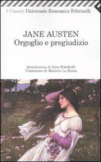 Orgoglio e pregiudizio - Jane Austen - Libro Feltrinelli 2011, Universale economica. I classici | Libraccio.it