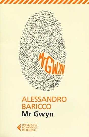 Mr Gwyn - Alessandro Baricco - Libro Feltrinelli 2012, Universale economica | Libraccio.it