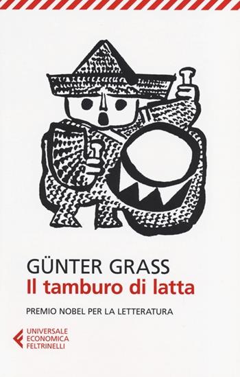 Il tamburo di latta - Günter Grass - Libro Feltrinelli 2012, Universale economica | Libraccio.it