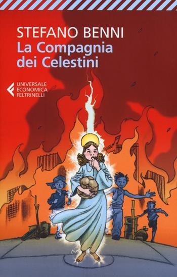 La compagnia dei Celestini - Stefano Benni - Libro Feltrinelli 2012, Universale economica | Libraccio.it