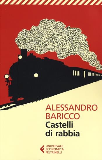 Castelli di rabbia - Alessandro Baricco - Libro Feltrinelli 2012, Universale economica | Libraccio.it