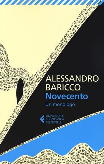 Novecento. Un monologo - Alessandro Baricco - Libro Feltrinelli 2012, Universale economica | Libraccio.it