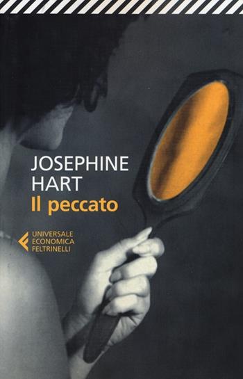 Il peccato - Josephine Hart - Libro Feltrinelli 2012, Universale economica | Libraccio.it