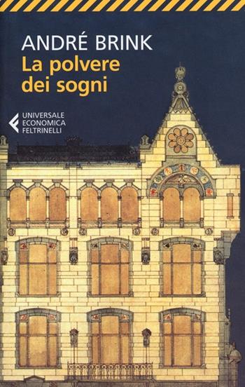 La polvere dei sogni - André Brink - Libro Feltrinelli 2012, Universale economica | Libraccio.it