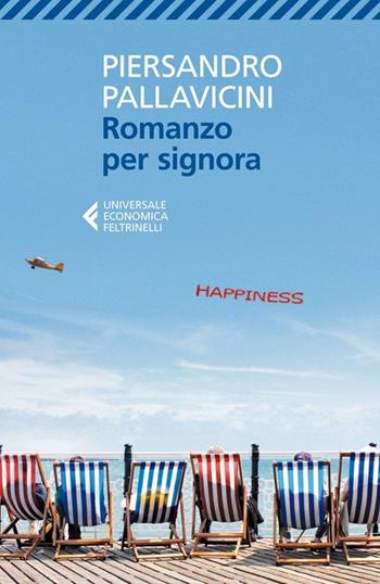 Romanzo per signora - Piersandro Pallavicini - Libro Feltrinelli 2013, Universale economica | Libraccio.it