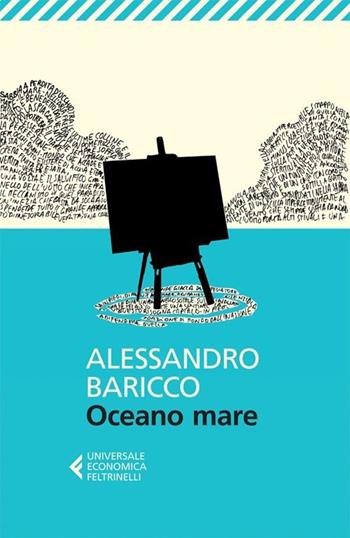 Oceano mare - Alessandro Baricco - Libro Feltrinelli 2013, Universale economica | Libraccio.it