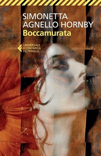 Boccamurata - Simonetta Agnello Hornby - Libro Feltrinelli 2013, Universale economica | Libraccio.it