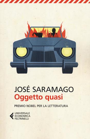 Oggetto quasi - José Saramago - Libro Feltrinelli 2014, Universale economica | Libraccio.it