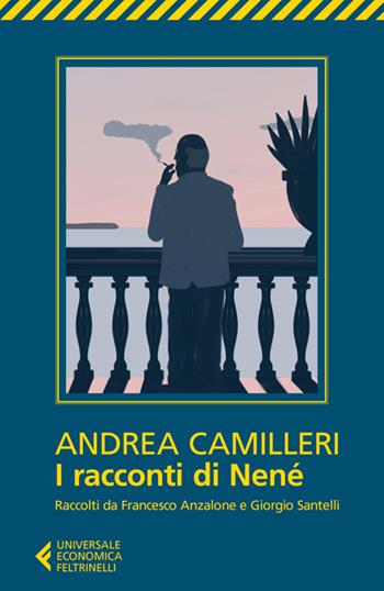 I racconti di Nené - Andrea Camilleri - Libro Feltrinelli 2014, Universale economica | Libraccio.it