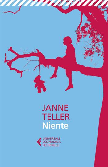 Niente - Janne Teller - Libro Feltrinelli 2014, Universale economica | Libraccio.it