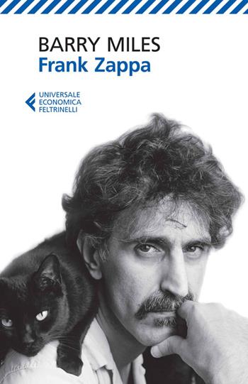 Frank Zappa. La vita e la musica di un uomo «Absolutely free» - Barry Miles - Libro Feltrinelli 2014, Universale economica | Libraccio.it