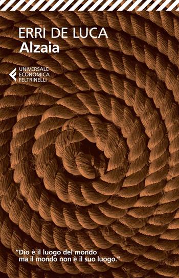 Alzaia - Erri De Luca - Libro Feltrinelli 2014, Universale economica | Libraccio.it