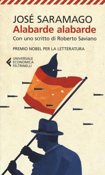 Alabarde alabarde - José Saramago - Libro Feltrinelli 2016, Universale economica | Libraccio.it