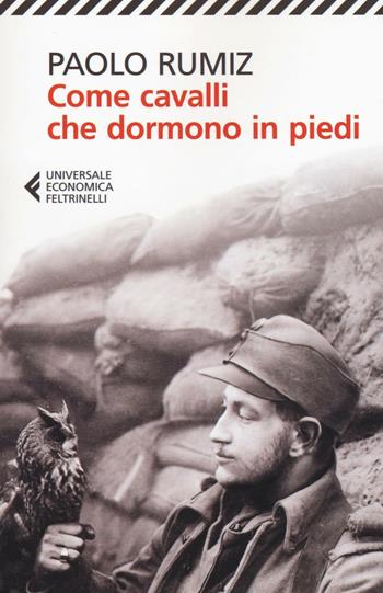 Come cavalli che dormono in piedi - Paolo Rumiz - Libro Feltrinelli 2016, Universale economica | Libraccio.it
