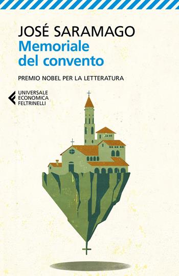 Memoriale del convento - José Saramago - Libro Feltrinelli 2017, Universale economica | Libraccio.it