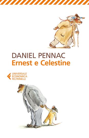 Ernest e Celestine - Daniel Pennac - Libro Feltrinelli 2017, Universale economica | Libraccio.it