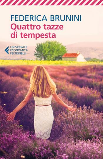 Quattro tazze di tempesta - Federica Brunini - Libro Feltrinelli 2017, Universale economica | Libraccio.it