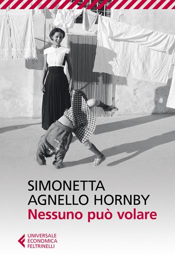 Nessuno può volare - Simonetta Agnello Hornby, George Hornby - Libro Feltrinelli 2019, Universale economica | Libraccio.it