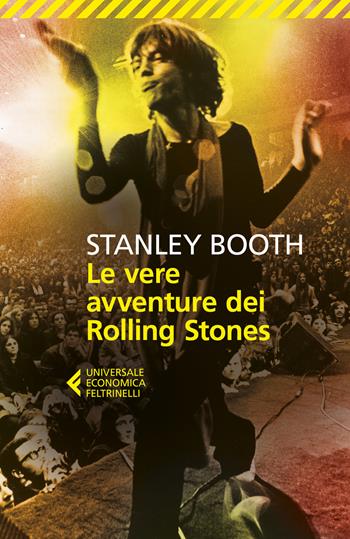 Le vere avventure dei Rolling Stones - Stanley Booth - Libro Feltrinelli 2020, Universale economica | Libraccio.it