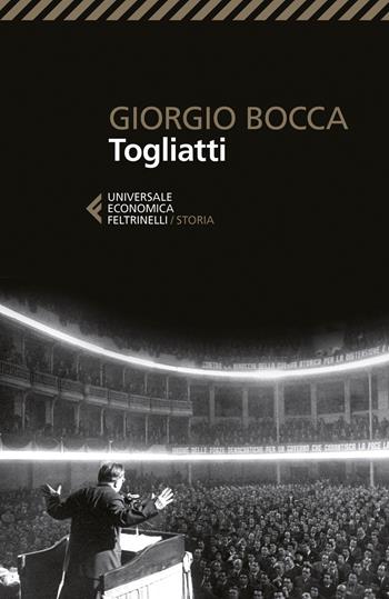Togliatti - Giorgio Bocca - Libro Feltrinelli 2021, Universale economica. Storia | Libraccio.it