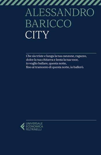 City - Alessandro Baricco - Libro Feltrinelli 2021, Universale economica | Libraccio.it