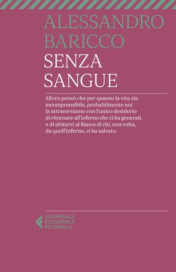 Senza sangue - Alessandro Baricco - Libro Feltrinelli 2022, Universale economica | Libraccio.it
